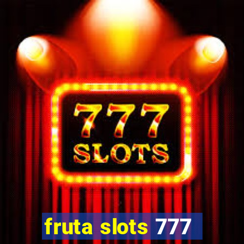 fruta slots 777 - mega jackpot